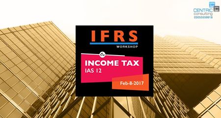 A Day long Workshop on IFRS Accounting for Income Taxes - IAS 12
